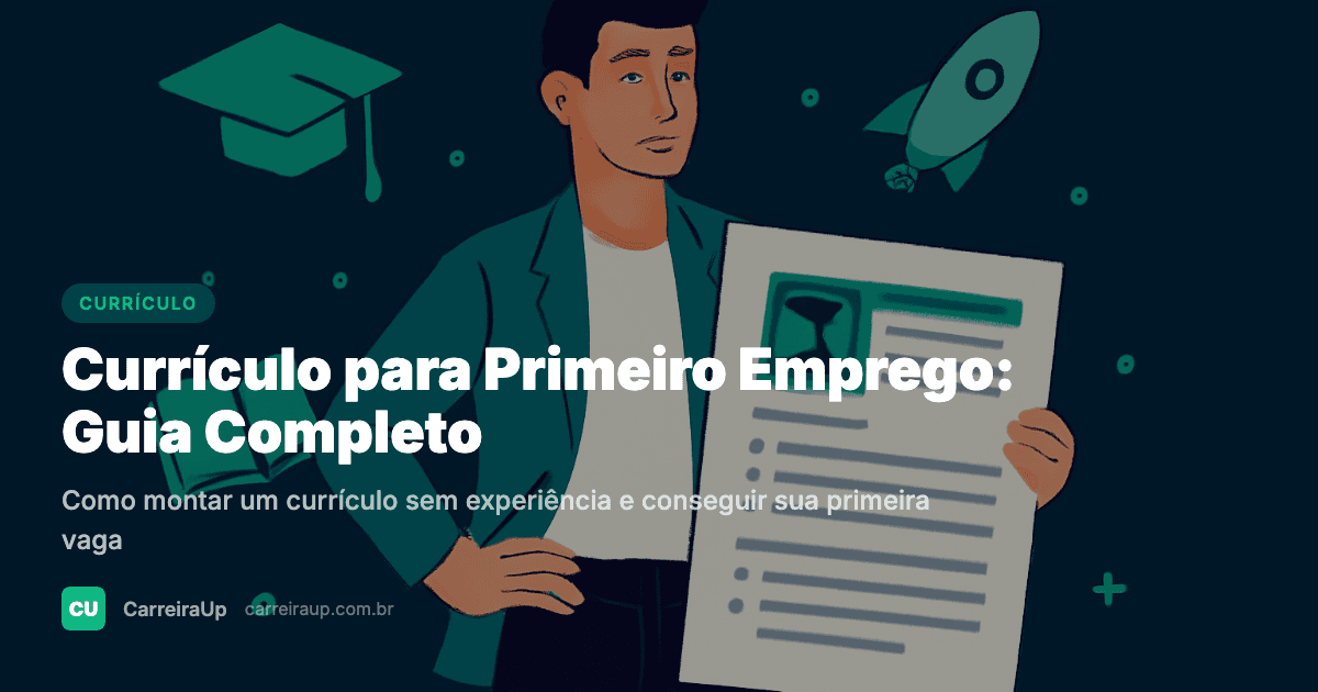 Currículo para Primeiro Emprego: Guia Completo Sem Experiência